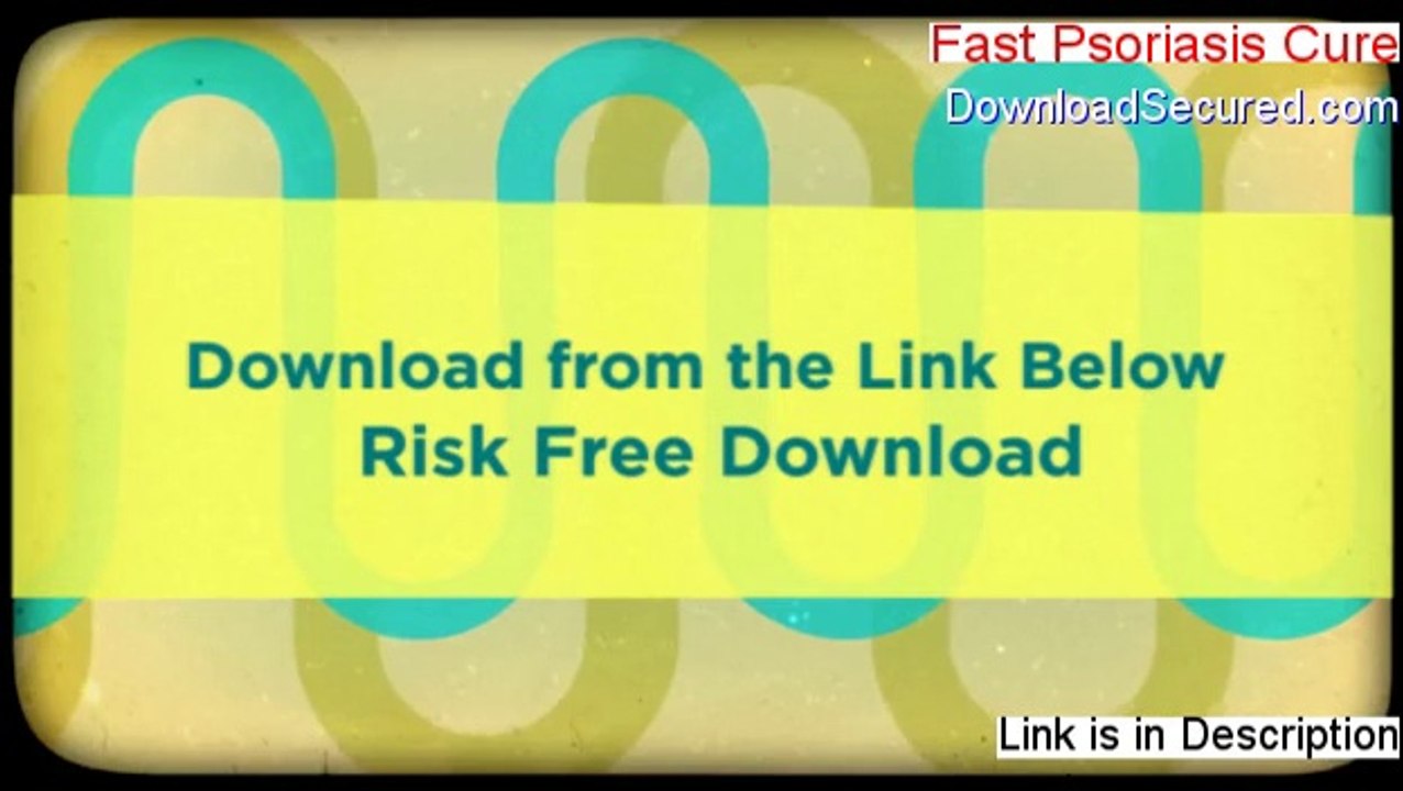 Fast Psoriasis Cure Review - Watch my Review 2014