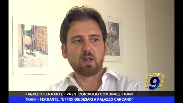 Trani | Ferrante: Uffici giudiziari a palazzo Carcano