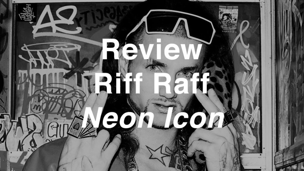Riff Raff - Neon Icon | Review | Musique Info Service