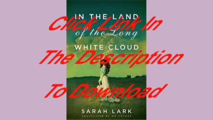 [PDF Download] In the Land of the Long White Cloud (In the Land of the Long White Cloud Saga)