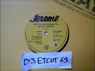 JEROME -YOU'RE SUPPOSED TO BE MY FRIEND (RIP ETCUT)1981 This RECORD Co Ltd