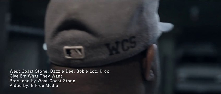 West Coast Stone feat Dazzie Dee, Bokie Loc & Kroc Give Them What They Want