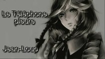 Le telephone pleure par Jean-Loup