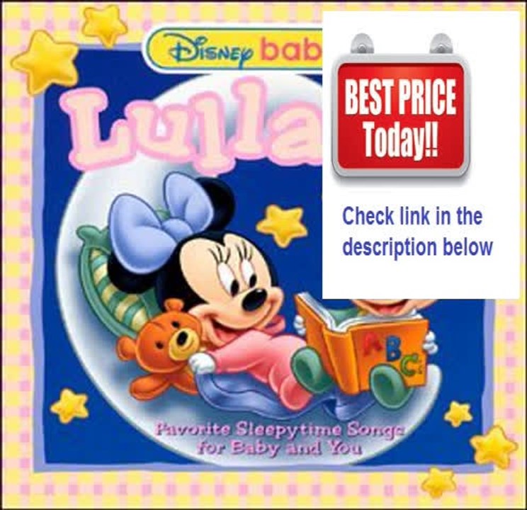Best Rating Disney Baby Lullaby: Favorite Sleepytime Songs for Baby and You Review