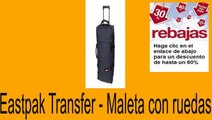 Vender en Eastpak Transfer - Maleta con ruedas Opiniones