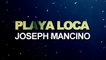 Joseph Mancino - Playa Loca (Alex Patane' Remix)