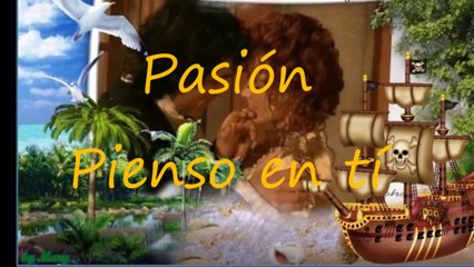 PASIÖN  Pienso en tí