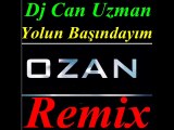 Ozan Yolun Başındayım Dj Can Uzman 2014 Remix