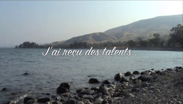 Equipes paroissiales Tibériade - juillet/septembre 2014 - J'ai reçu des talents...