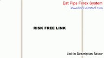 Eat Pips Forex System Review (Watch my Review 2014)