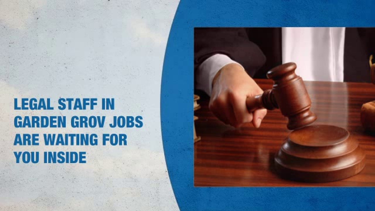 Legal Staff Jobs in Garden Grove