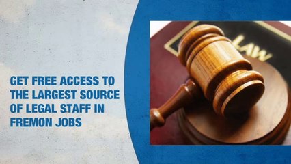 Legal Staff Jobs in Fremont