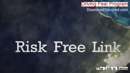 Driving Fear Program Free PDF - Download Now 2014
