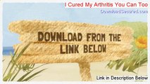 I Cured My Arthritis You Can Too PDF Free - Instant Download (2014)