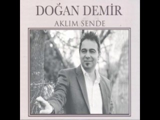 Dogan Demir - Aklım Sende 2014