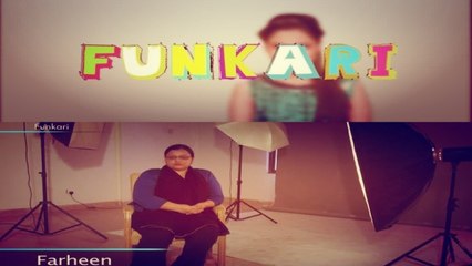Funkari Presents 'Farheen'