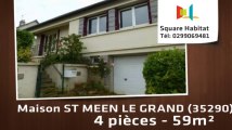 A vendre - Maison/villa - ST MEEN LE GRAND (35290) - 4 pièces - 59m²