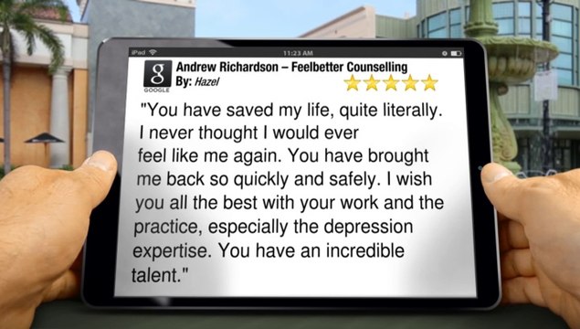 Andrew Richardson – Feelbetter Counselling East London Superb 5 Star Review by Hazel