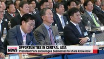 President Park encourages Korean firms to share know-how with Central Asia