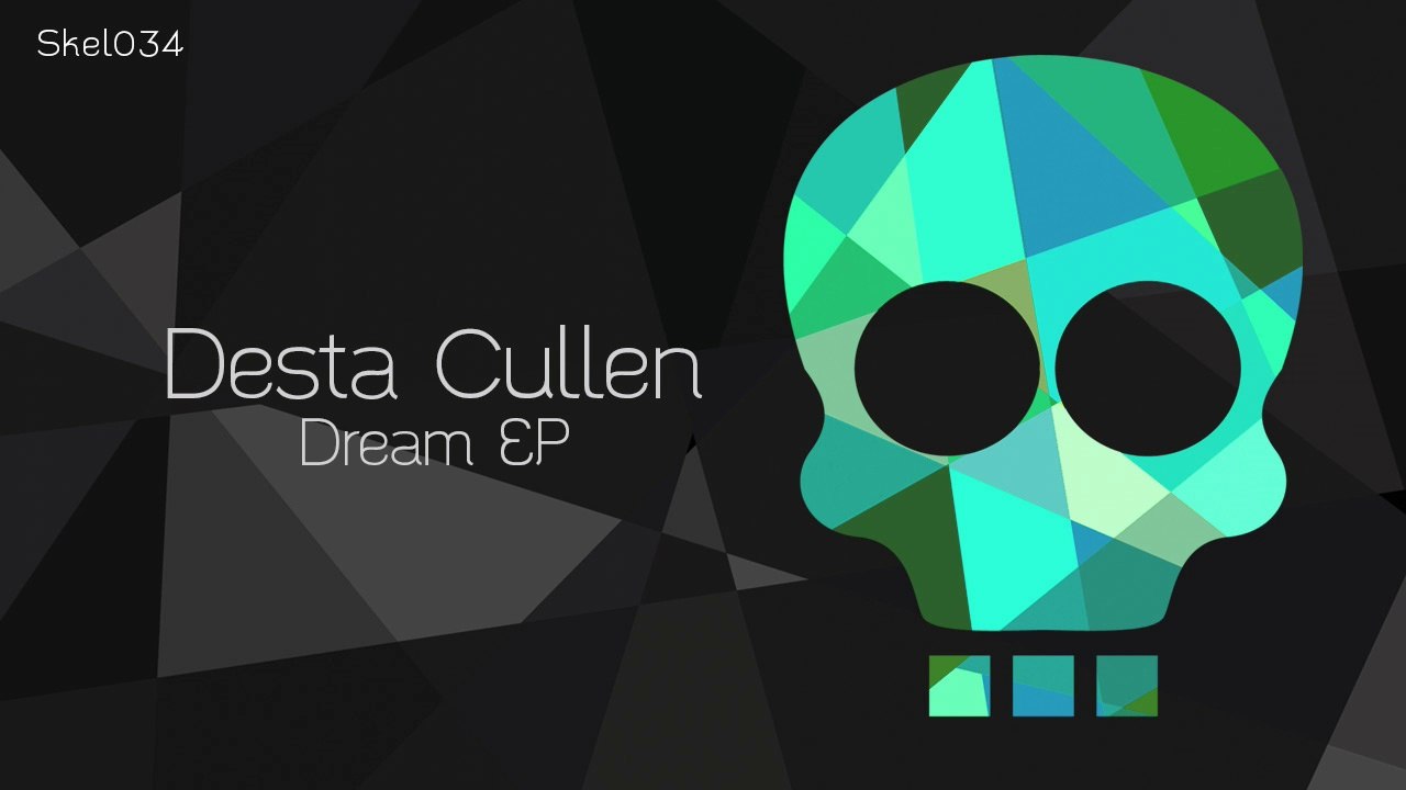 Desta Cullen - Dream (Original Mix) [Skeleton]