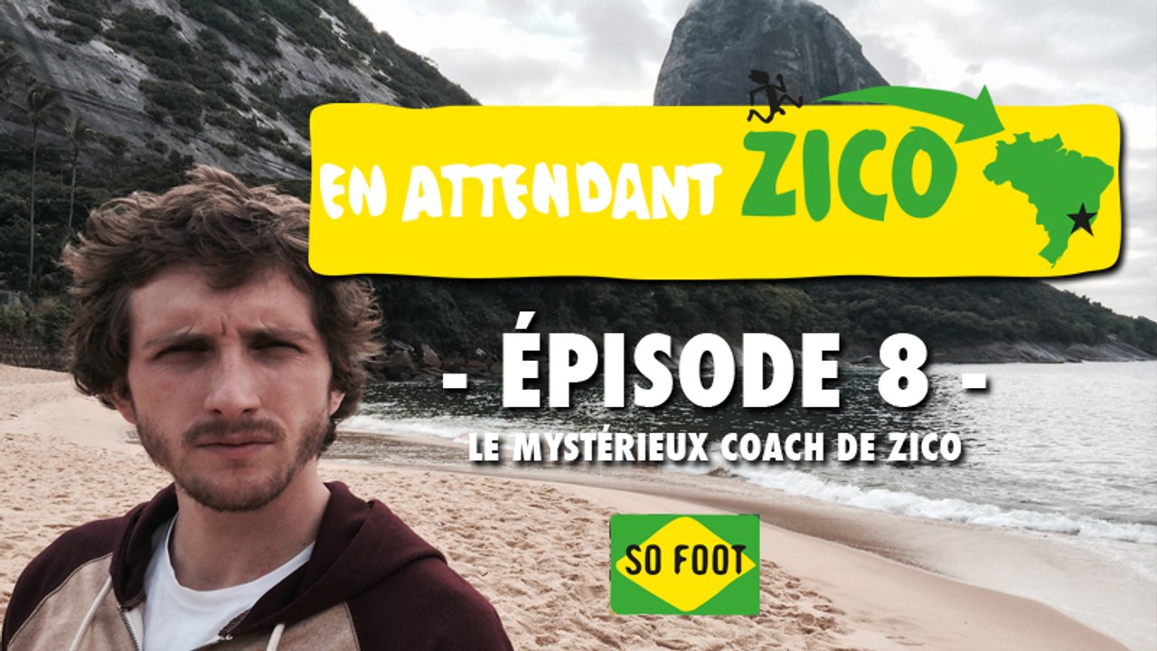 En attendant Zico Ep - 08 : Le mystérieux coach de Zico