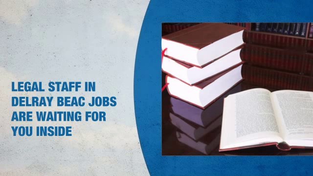 Legal Staff Jobs in Delray Beach