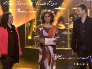Vicente Seguí & Inma Serrano "Estaba escrito" en Música para mi madre