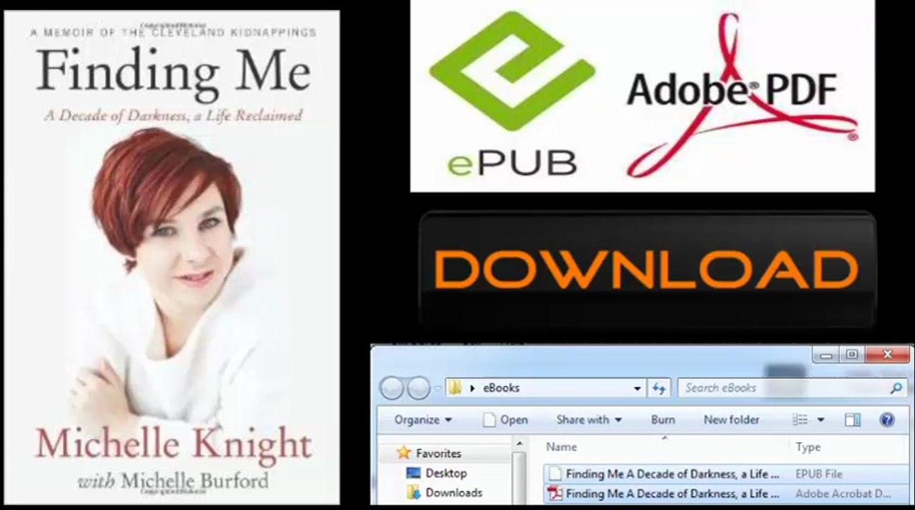 [FREE eBook] Finding Me: A Decade of Darkness, a Life Reclaimed: A Memoir of the Cleveland Kidnappings by Michelle Knight