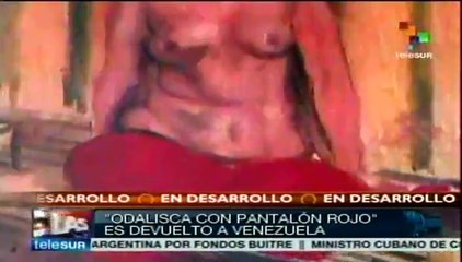 "La odalisca con pantalón rojo" es devuelto a Venezuela