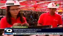Gobierno venezolano trabaja por un nuevo sistema cambiario