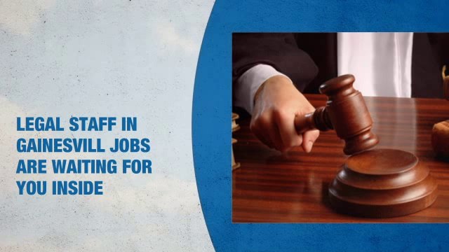 Legal Staff Jobs in Gainesville