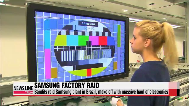 Bandits raid Samsung plant in Brazil, make off with massive haul of electronics