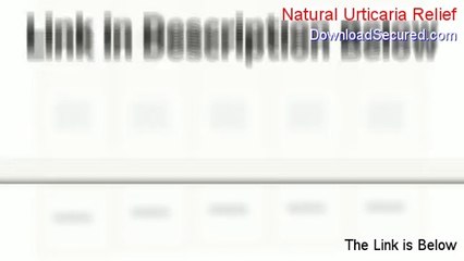 Natural Urticaria Relief Download PDF [Legit Download 2014]
