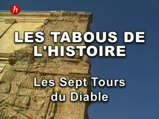Les Tabous De L'Histoire - Episode 2 - Les Sept Tours Du Diable