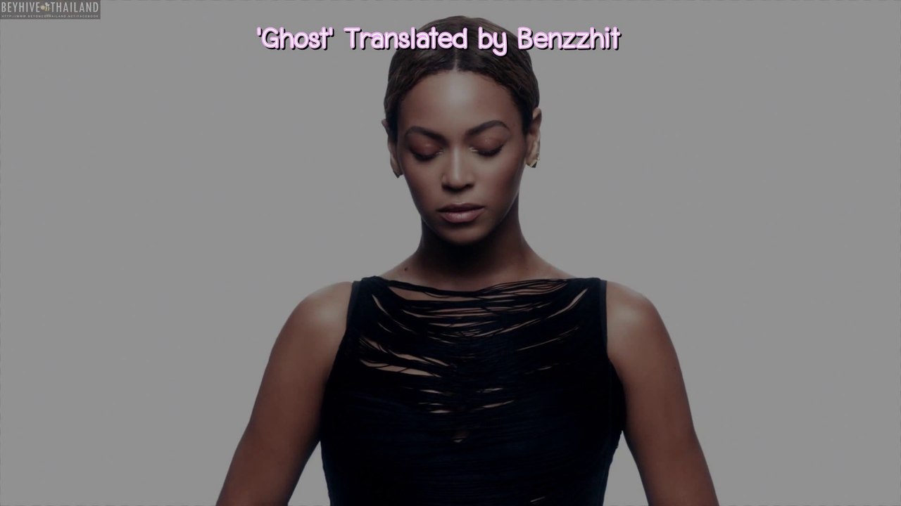 Beyonce - Ghost (Thai & Eng Lyrics)