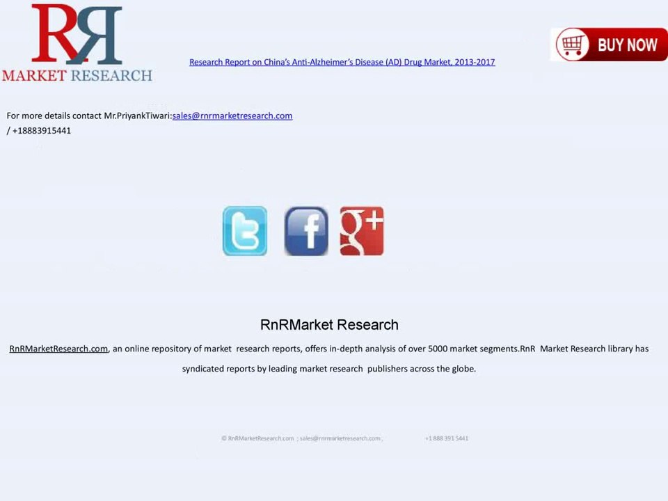 Research report on China’s Anti-Alzheimer’s Disease (AD) Drug Market to 2013-2017