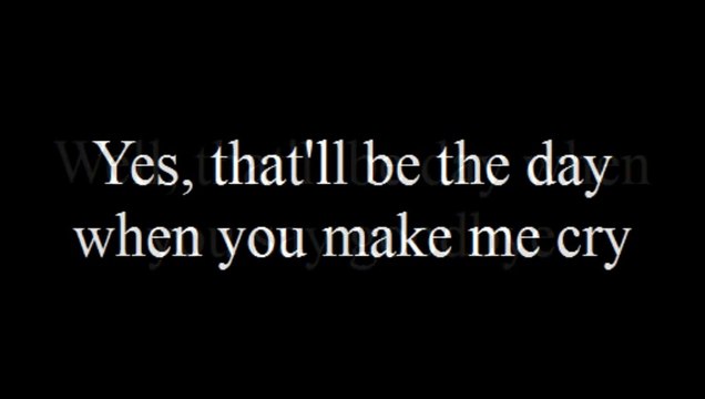 Buddy Holly That'll Be the Day with Lyrics