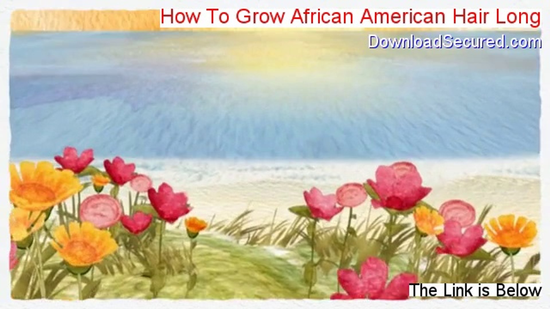 How To Grow African American Hair Long Download Pdf Download Here