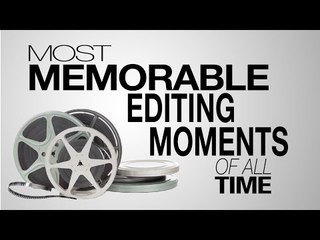 Top 10 Most Effective Editing Moments of All Time