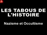 Les Tabous De L'Histoire - Episode 9 - Nazisme & Occultisme [FINAL]