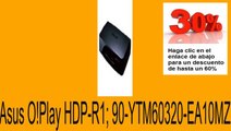 Vender en Asus O!Play HDP-R1; 90-YTM60320-EA10MZ Opiniones