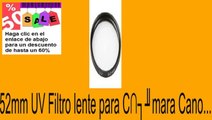 Vender en 52mm UV Filtro lente para C�mara Cano... Opiniones