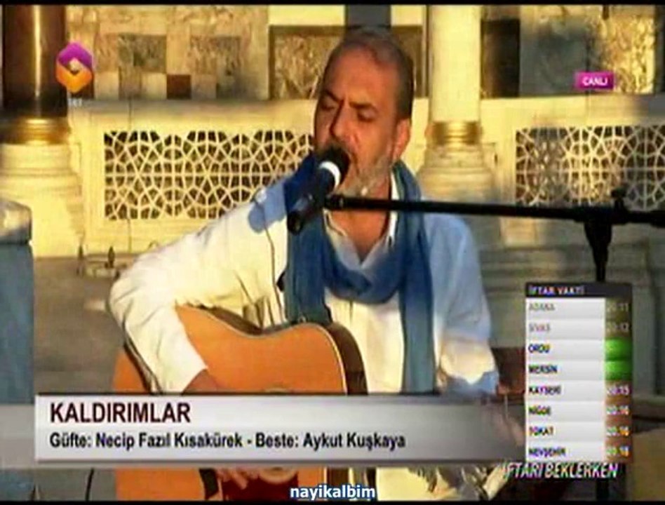 KALDIRIMLAR SERDAR TUNCER -  AYKUT KUŞKAYA Ramazan 2014