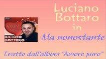 Luciano Bottaro - Ma nonostante by IvanRubacuori88