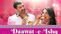 Daawat-e-Ishq Trailer Launch - Aditya Roy Kapur & Parineeti Chopra Part 1