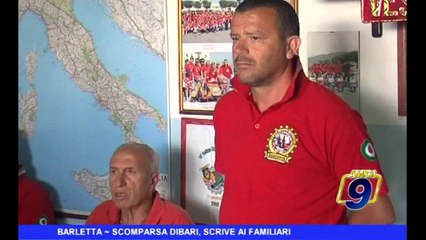 Barletta | Scomparsa Dibari, scrive ai familiari