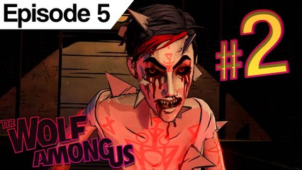The Wolf Among Us Episode 5: Part 2 (Playthrough / Gameplay) Series