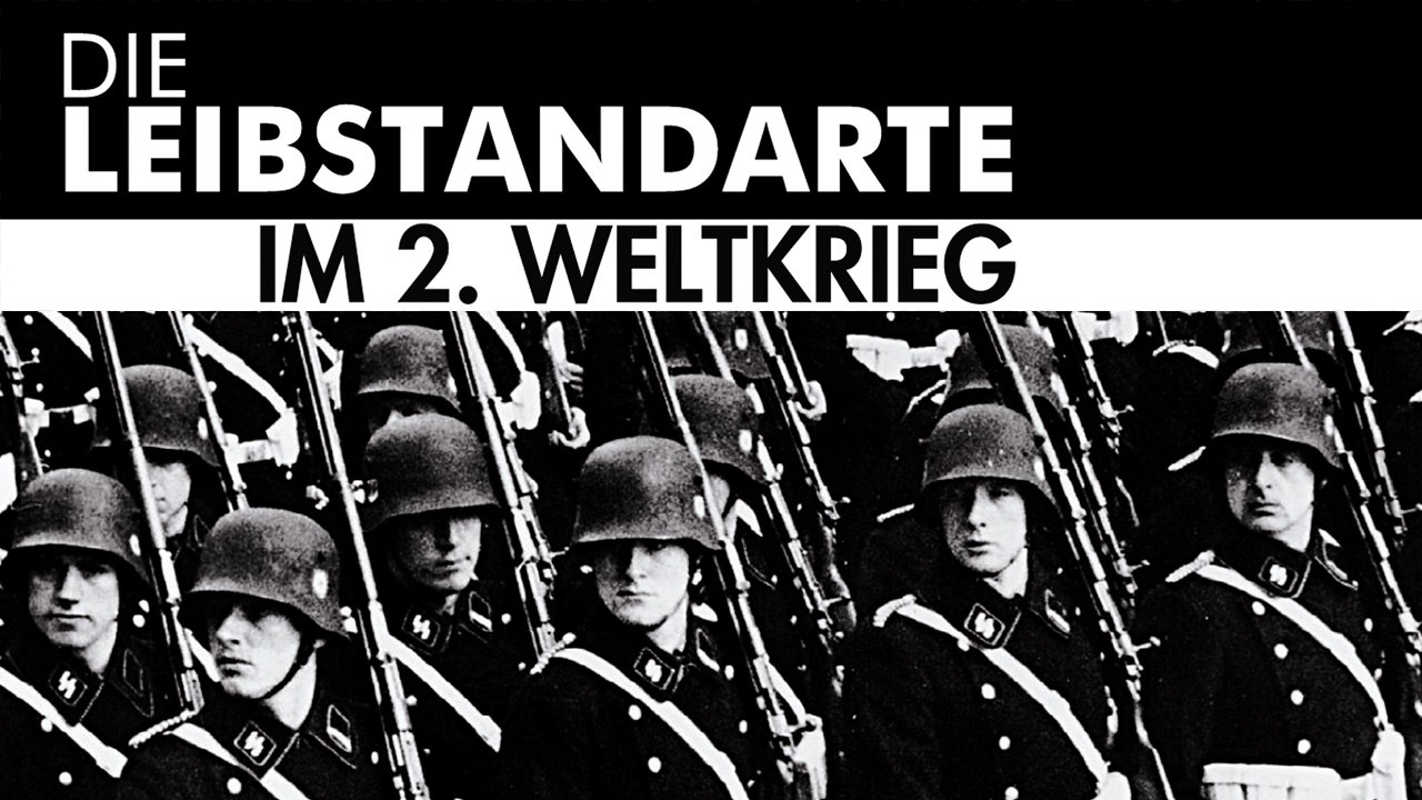 Die leibstandarte im zweiten weltkrieg (2011) [dokumentation] | film (deutsch)