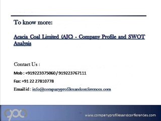Acacia Coal Limited (AJC) - Company Profile and SWOT Analysis