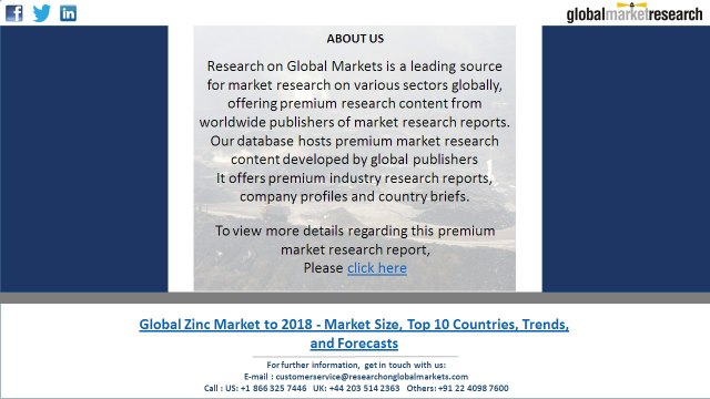 Growing demand for galvanized steel items is driving the global zinc market